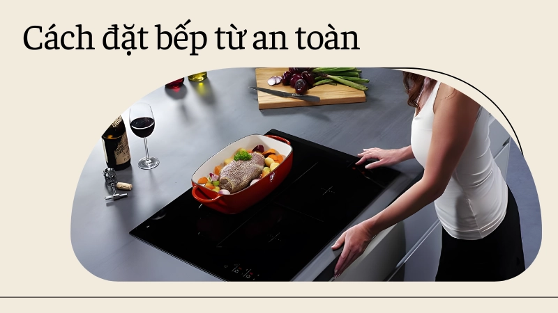 Khoảng cách an toàn khi đặt bếp ga tránh gió lùa