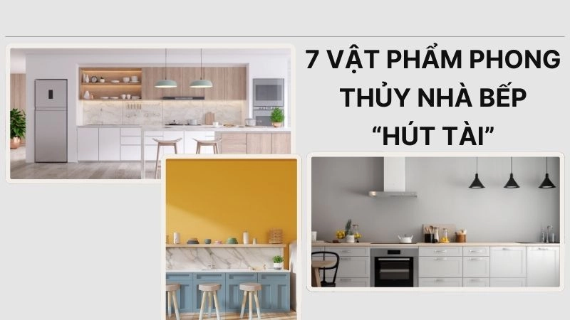 7 vật phẩm phong thủy nhà bếp “hút tài” mạnh nhất năm