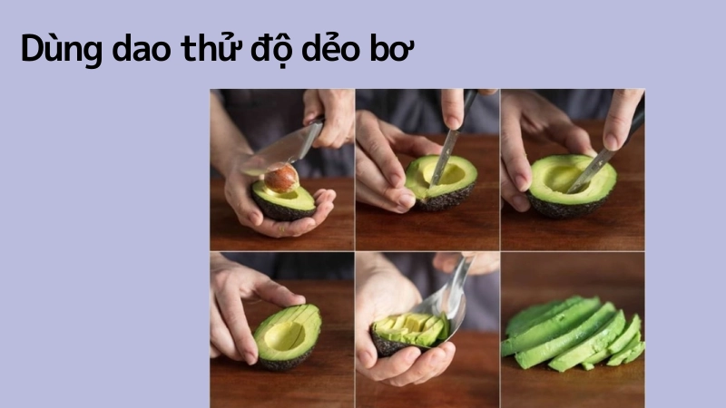 Dao gọt hoa quả thử độ dẻo thơm của bơ