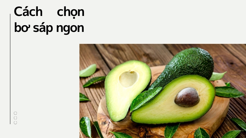 Bí quyết chọn bơ sáp ngon không bị đắng