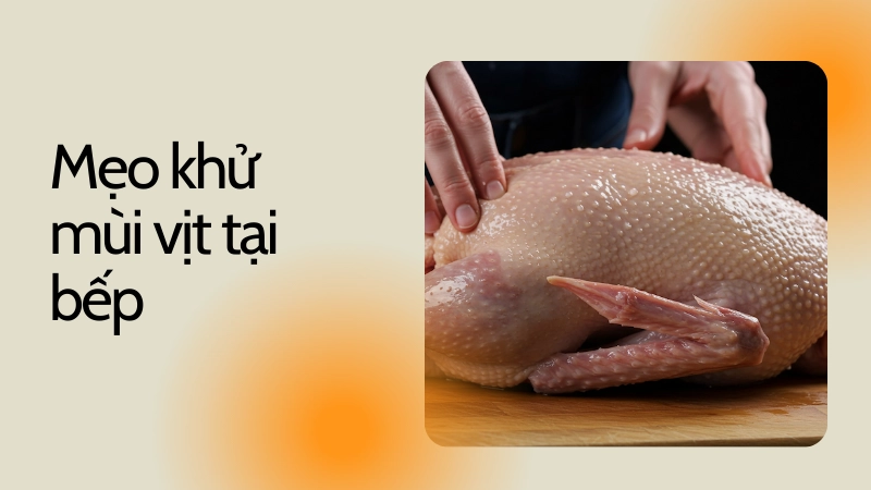 Cách khử mùi hôi của thịt vịt cực nhanh tại bếp